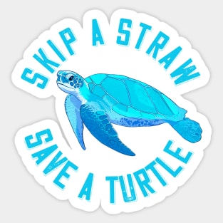 Skip a Straw, Save a Turtle Sticker